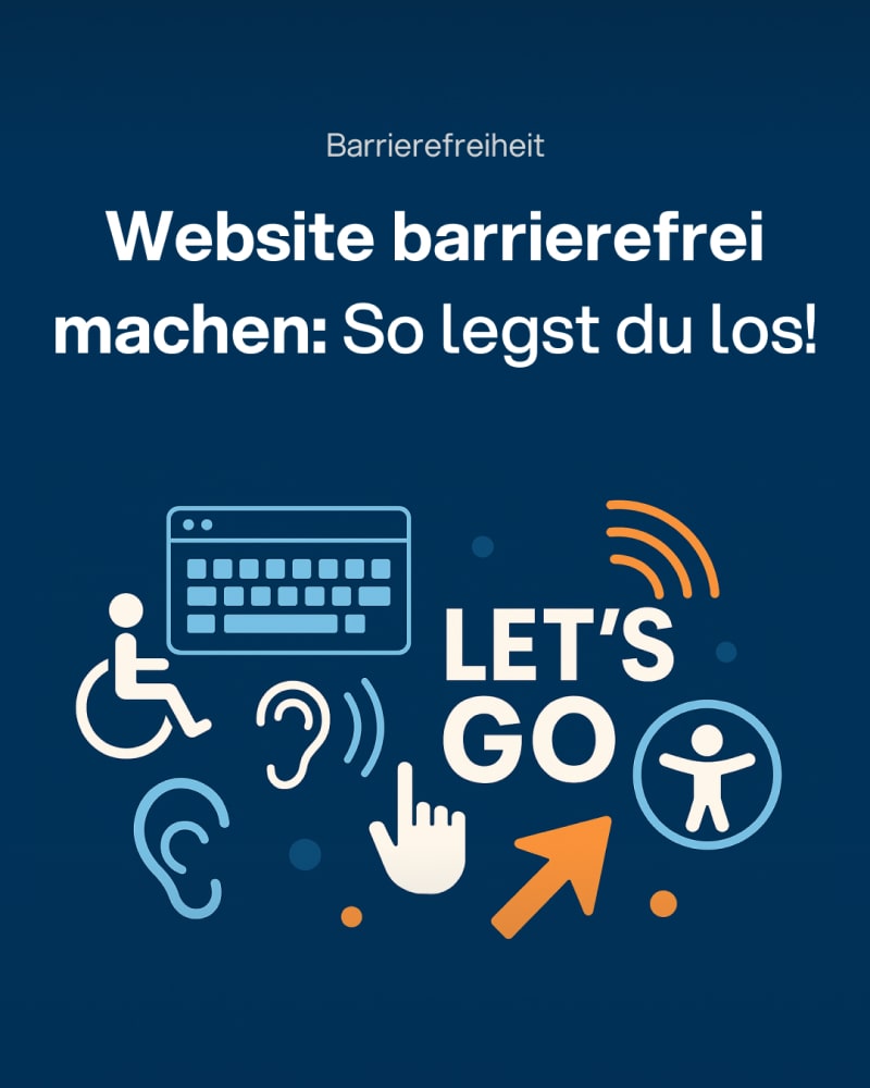 Blogbeitrag: Website barrierefrei machen, Los geht's